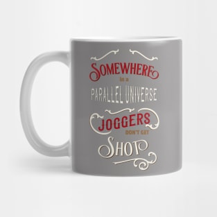 Somewhere in a parallel universe - joggers Mug